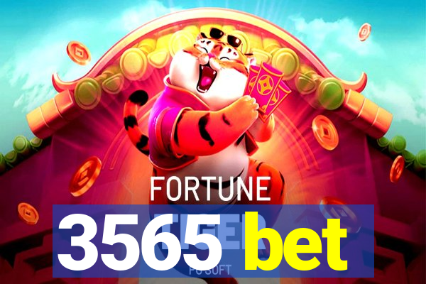3565 bet